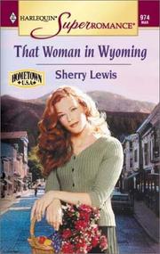 Cover of: That Woman in Wyoming: Hometown U.S.A. (Harlequin Superromance No. 974)