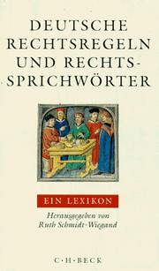 Cover of: Deutsche Rechtsregeln und Rechtssprichwörter by herausgegeben von Ruth Schmidt-Wiegand ; unter Mitarbeit von Ulrike Schowe.