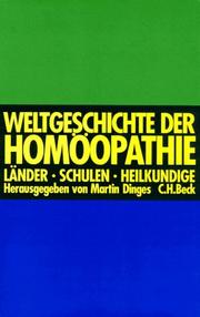 Cover of: Weltgeschichte der Homöopathie: Länder, Schulen, Heilkundige