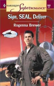 Cover of: Sign, SEAL, Deliver: In Uniform (Harlequin Superromance No. 980)