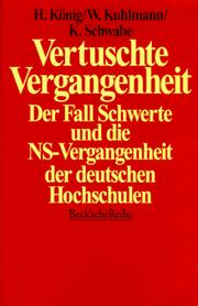 Cover of: Vertuschte Vergangenheit: der Fall Schwerte und die NS-Vergangenheit der deutschen Hochschulen