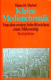 Cover of: Kleine Medienchronik: von den ersten Schriftzeichen zum Mikrochip