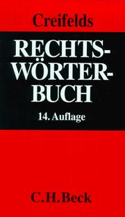Cover of: Rechtswörterbuch by begründet von Carl Creifelds ; herausgegeben von Hans Kauffmann, Klaus Weber ; bearbeitet von Dieter Guntz ... [et al.].
