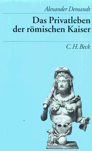 Cover of: Das Privatleben der römischen Kaiser.