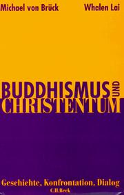 Cover of: Buddhismus und Christentum: Geschichte, Konfrontation, Dialog
