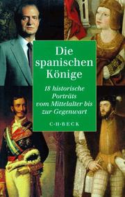 Cover of: Die spanischen Könige by herausgegeben von Walther L. Bernecker, Carlos Collado Seidel und Paul Hoser.