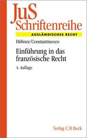Cover of: JuS-Schriftenreihe, H.16, Einführung in das französische Recht by Ulrich Hübner, Vlad Constantinesco