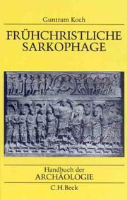 Cover of: Frühchristliche Sarkophage by Guntram Koch