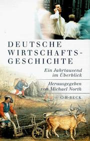 Cover of: Deutsche Wirtschaftsgeschichte by mit Beiträgen von Gerold Ambrosius ... [et al.] ; herausgegeben von Michael North.