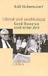 Cover of: Liberal und unabhängig: Gerd Bucerius und seine Zeit