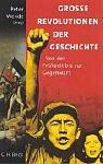 Cover of: Grosse Revolutionen der Geschichte by herausgegeben von Peter Wende.