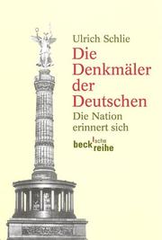 Cover of: Die Nation erinnert sich: die Denkmäler der Deutschen
