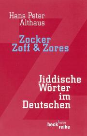 Cover of: Zocker, Zoff & Zores. Jiddische Wörter im Deutschen by Hans Peter Althaus