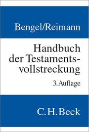 Cover of: Handbuch der Testamentsvollstreckung by herausgegeben von Manfred Bengel, Wolfgang Reimann ; bearbeitet von Manfred Bengel ... [et al.].