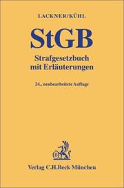 Cover of: Strafgesetzbuch (StGB). Mit Erläuterungen. by Germany, Karl Lackner, Kristian Kühl, Karl Lackner, Kristian Kühl