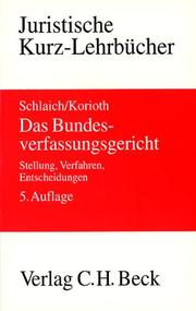 Cover of: Das Bundesverfassungsgericht. Stellung, Verfahren, Entscheidungen.