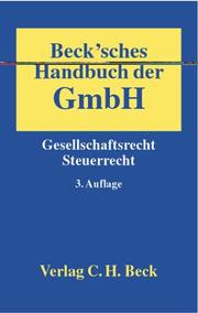Cover of: Becksches Handbuch der GmbH. Gesellschaftsrecht - Steuerrecht.