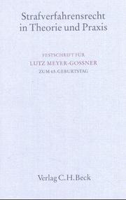 Cover of: Strafverfahrensrecht in Theorie und Praxis: Festschrift für Lutz Meyer-Gossner zum 65. Geburtstag