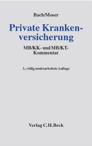 Cover of: Private Krankenversicherung: MB/KK- und MB/KT-Kommentar