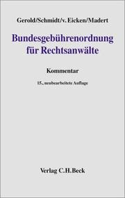 Cover of: Bundesgebührenordnung für Rechtsanwälte ( BRAGO). by Herbert Schmidt, Kurt von Eicken, Wolfgang Madert, Wilhelm Gerold