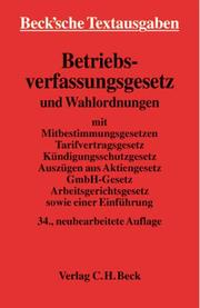 Cover of: Betriebsverfassungsgesetz und Wahlordnungen.