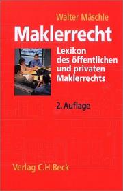 Cover of: Maklerrecht. Lexikon des öffentlichen und privaten Maklerrechts.