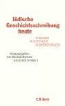 Cover of: Jüdische Geschichtsschreibung heute by herausgegeben von Michael Brenner und David N. Myers.