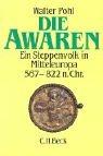 Cover of: Die Awaren. Ein Steppenvolk in Mitteleuropa 567 - 822 n. Chr.