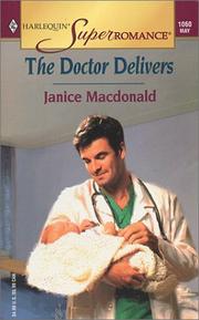 Cover of: The doctor delivers by Janice Macdonald