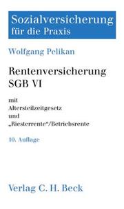 Cover of: Rentenversicherung SGB VI. Mit Altersteilzeitgesetz und 'Riesterrente' / Betriebsrente.