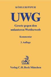 Cover of: Gesetz gegen den unlauteren Wettbewerb by Köhler, Helmut