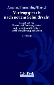 Cover of: Vertragspraxis nach neuem Schuldrecht: Handbuch für Notare und Vertragsjuristen mit Gestaltungshinweisen und Formulierungsbeispielen