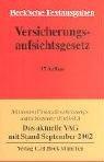 Cover of: Versicherungsaufsichtsgesetz: mit dem Gesetz über die Errichtung des Bundesaufsichtsamtes sowie anderen ergänzenden Bestimmungen des Bundes, der Länder und der EG : Textausgabe mit Verweisungen und Sachverzeichnis sowie mit einer Einführung