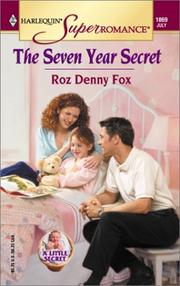Cover of: The Seven Year Secret: A Little Secret (Harlequin Superromance No. 1069)