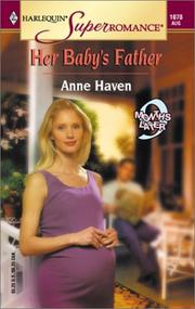 Cover of: Her Baby's Father by Anne Haven