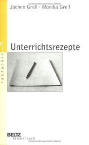 Cover of: Unterrichtsrezepte by Jochen Grell, Monika Grell