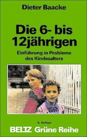 Cover of: Die 6- bis 12jährigen by Dieter Baacke