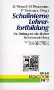 Cover of: Schulinterne Lehrerfortbildung: ihr Beitrag zu schulischer Selbstentwicklung