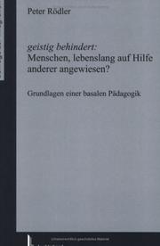 Cover of: Geistig behindert: Menschen, lebenslang auf Hilfe anderer angewiesen? Grundlagen einer basalen Pädagogik.