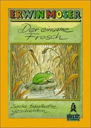 Cover of: Der einsame Frosch by Erwin Moser