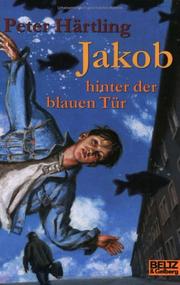 Cover of: Jakob hinter der blauen Tür by Peter Härtling, Peter Knorr