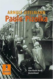 Cover of: Paule Pizolka oder Eine Flucht durch Deutschland