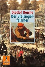 Der Bleisiegelfälscher by Dietlof Reiche