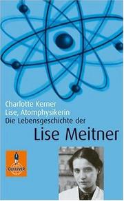 Cover of: Lise, Atomphysikerin by Charlotte Kerner