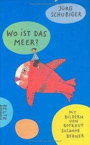 Cover of: Wo ist das Meer?: Geschichten mit Bildern von Rotraut Susanne Berner
