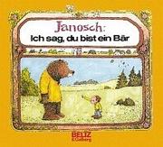 Cover of: Ich sag, du bist ein Bär