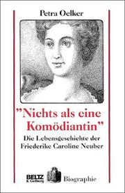 Cover of: "Nichts als eine Komödiantin": die Lebensgeschichte der Friederike Caroline Neuber