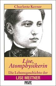 Cover of: Lise, Atomphysikerin by Charlotte Kerner