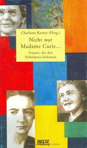 Cover of: Nicht nur Madame Curie... by Charlotte Kerner