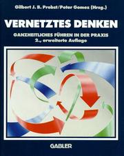 Cover of: Vernetztes Denken: ganzheitliches Führen in der Praxis